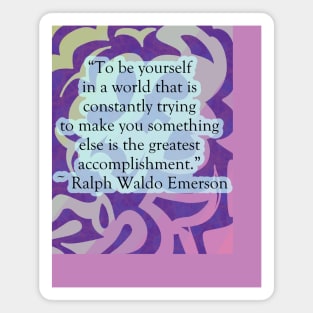 "To be yourself" Ralph Waldo Emerson Quote Magnet